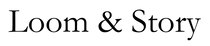 Loom & Story